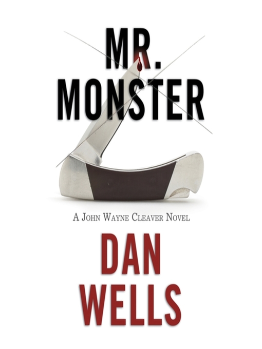 Title details for Mr. Monster by Dan Wells - Wait list